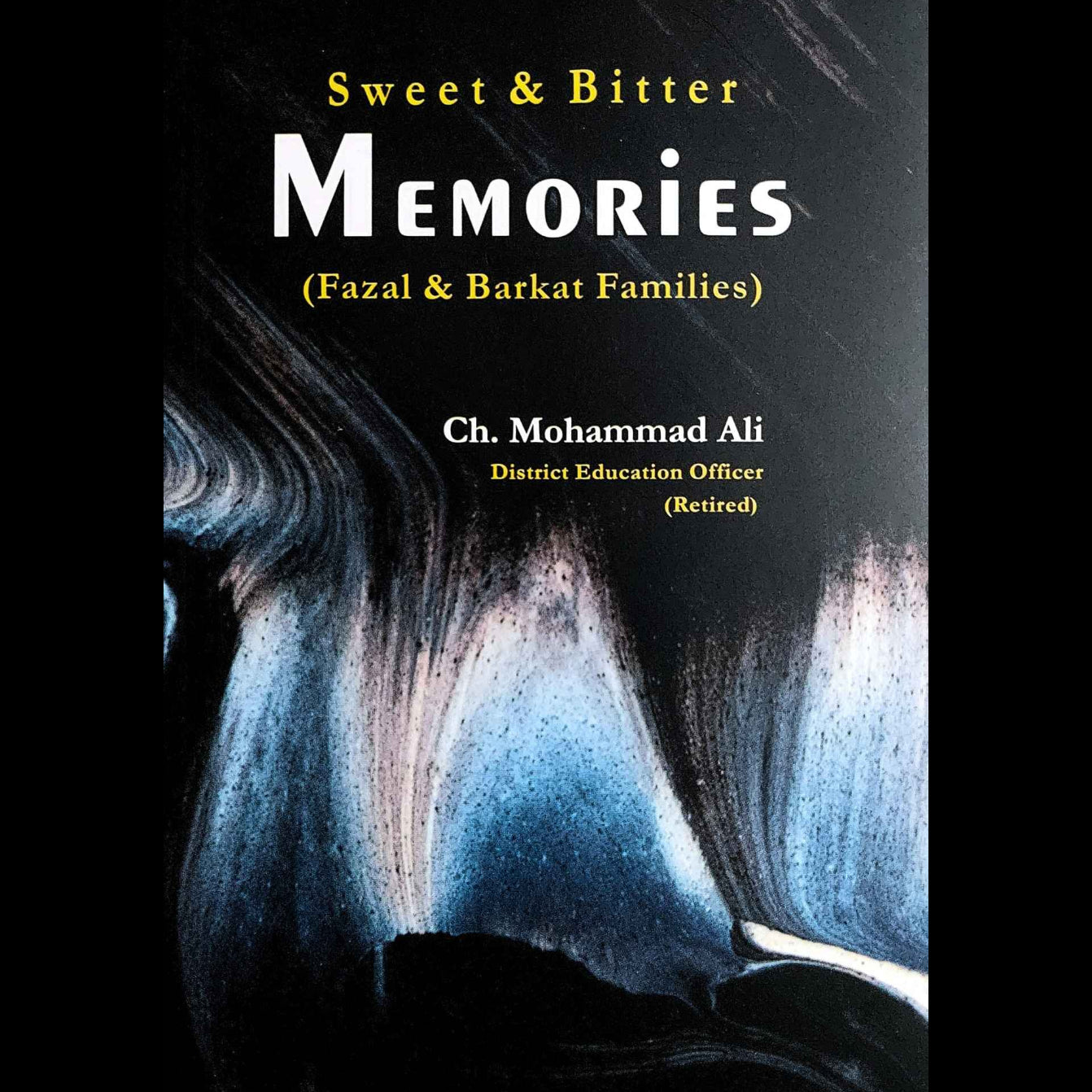 Sweet & Bitter Memories | Fazal & Barkat Families | Ch. M Ali