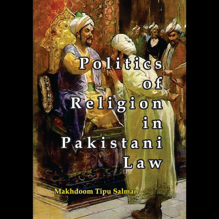 Politics of Religion in Pakistani Law
