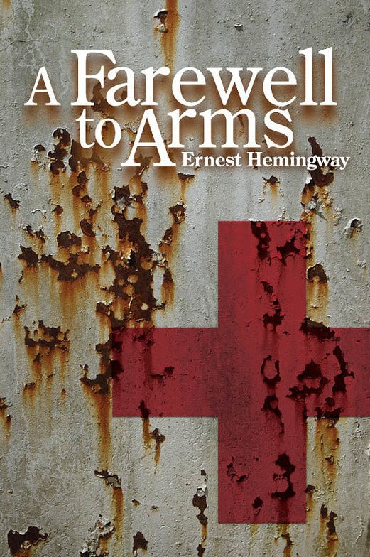 A Farewell To Arms  | Ernest Hemingway