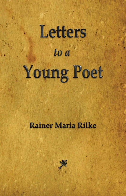 Letters To A Young Poet | Rainer Maria Rilke