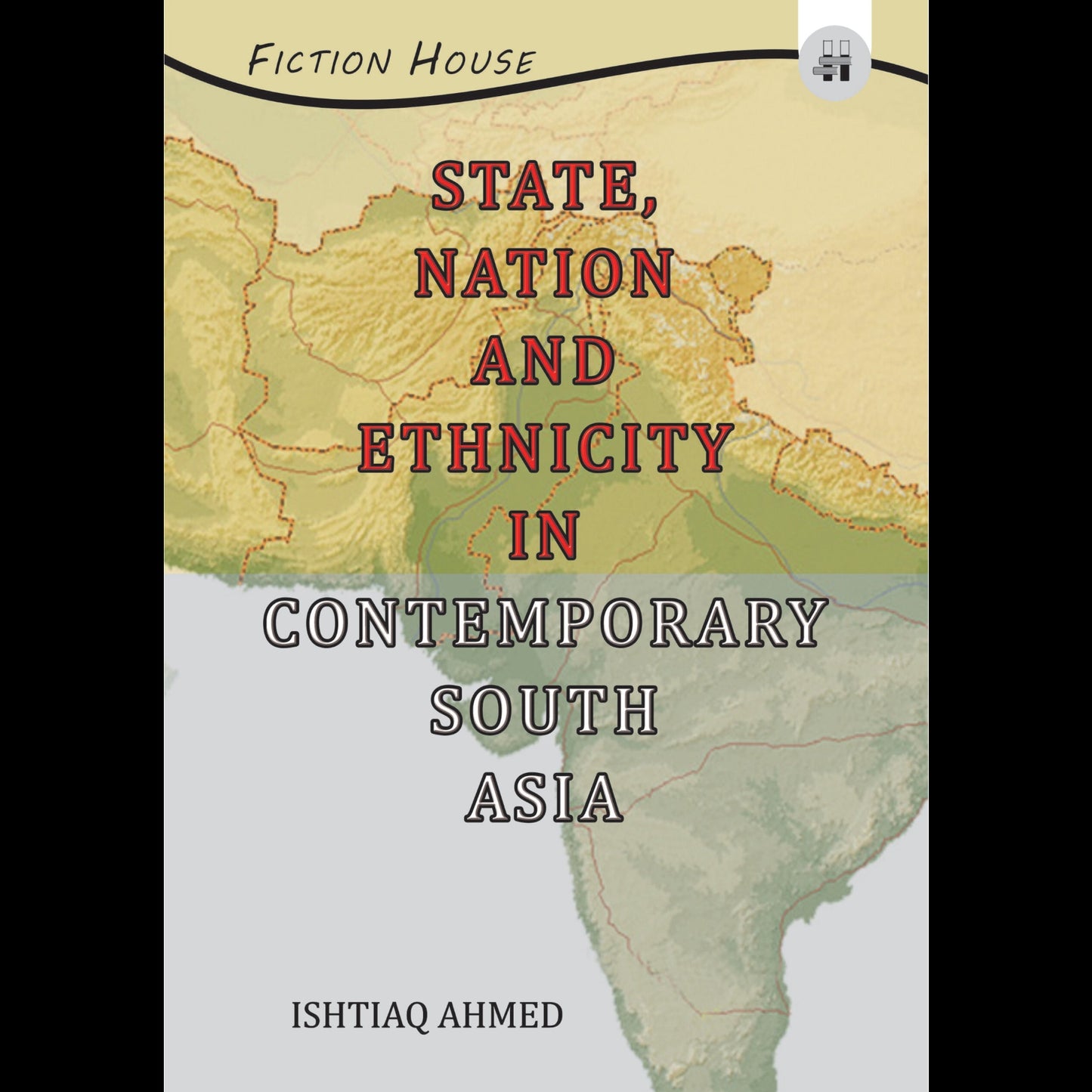 State , Nation And Ethnicity in Contemporary South Asia