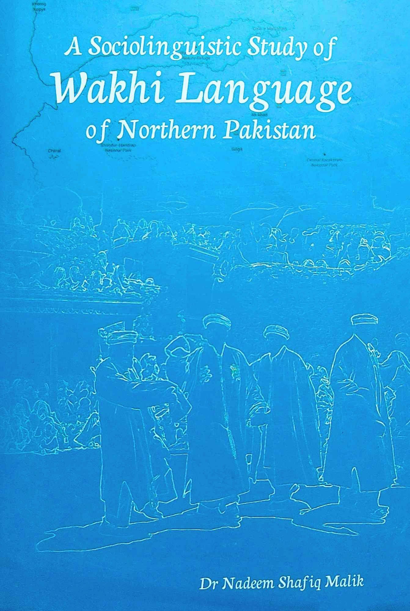 Wakhi Language Of Northern Pakistan |   Dr Nadeem Shafiq Malik