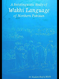 Wakhi Language Of Northern Pakistan |   Dr Nadeem Shafiq Malik