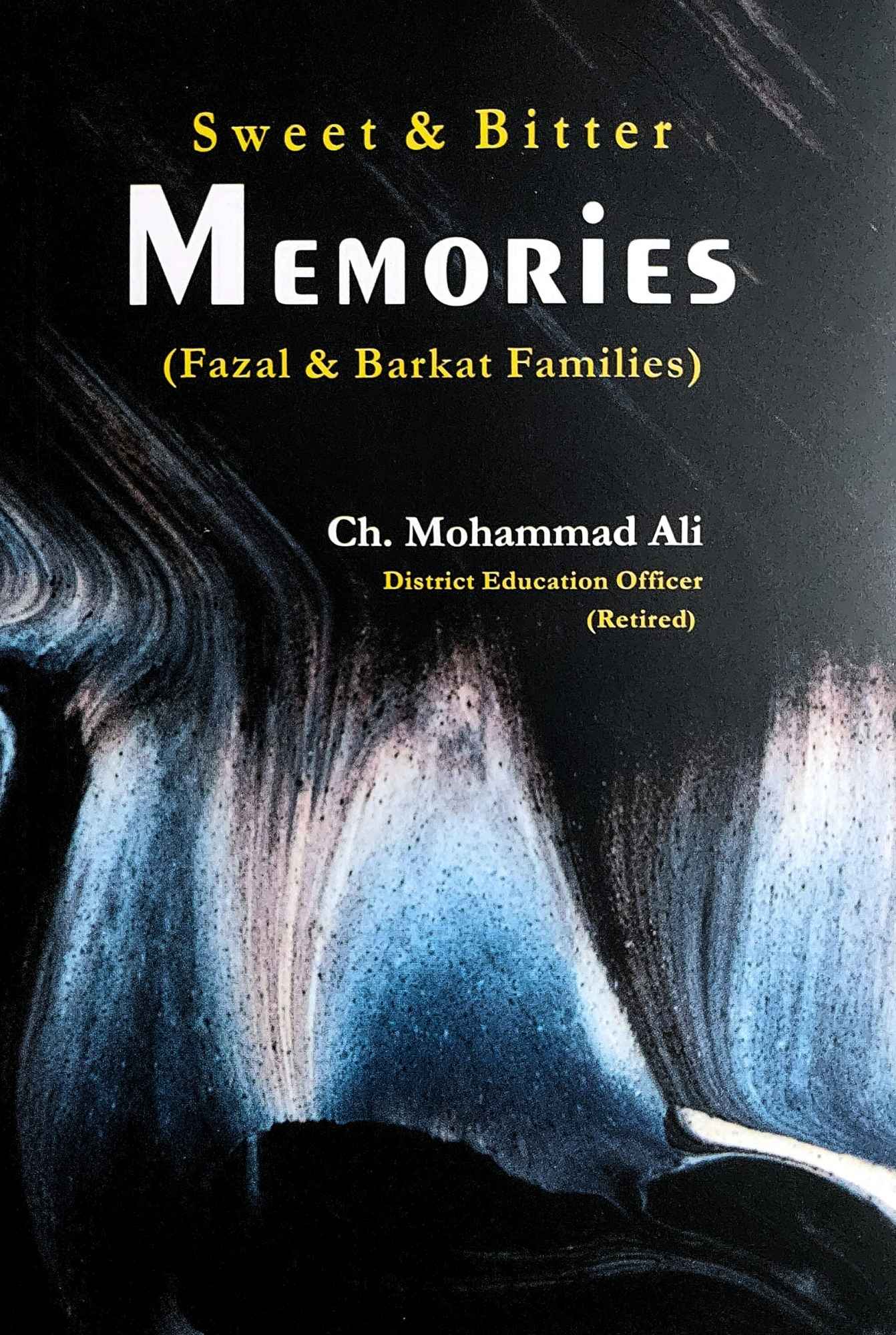 Sweet & Bitter Memories | Fazal & Barkat Families | Ch. M Ali