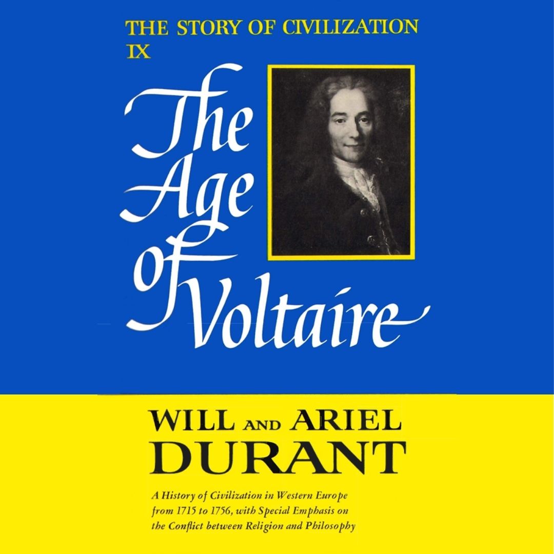 Part 09: The Story of Civilization | The Age of Voltaire | Will Durant