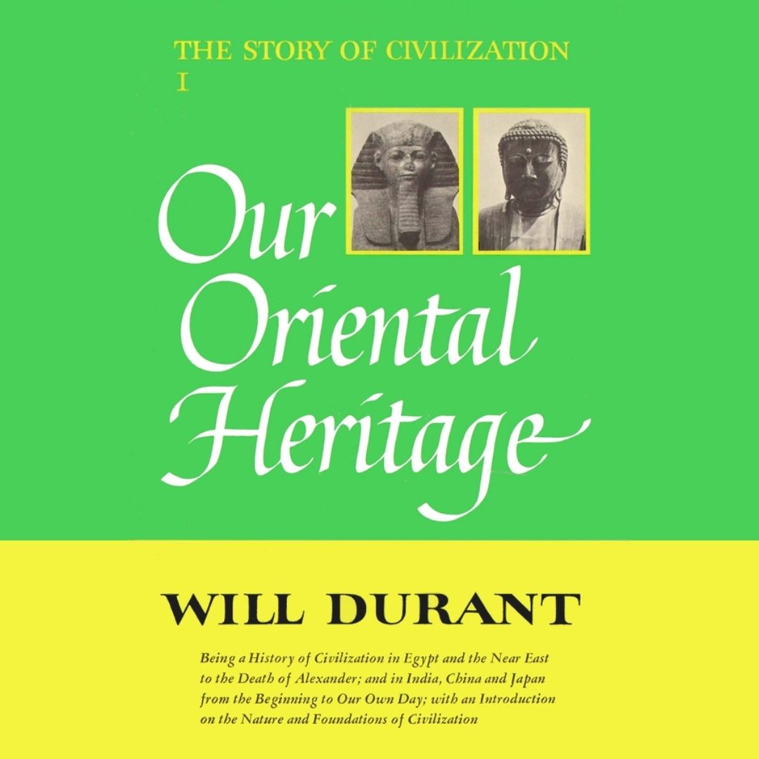 Part 01 The Story Of Civilization Our Oriental Heritage Will Dura