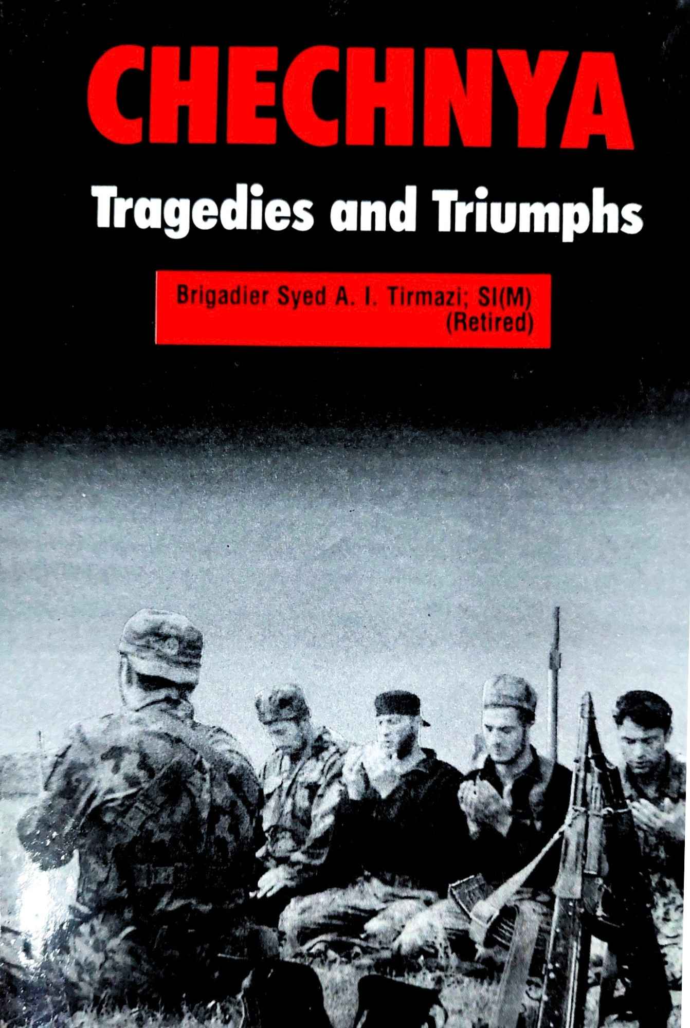 Chechnya | Tragedies Adn Triumphs | Syed A.I Tirmazi
